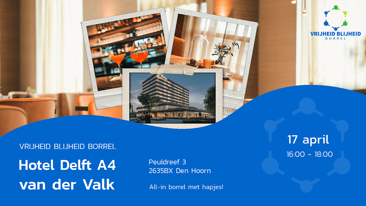 Van der Valk - Delft | Vrijheid Blijheid Borrel